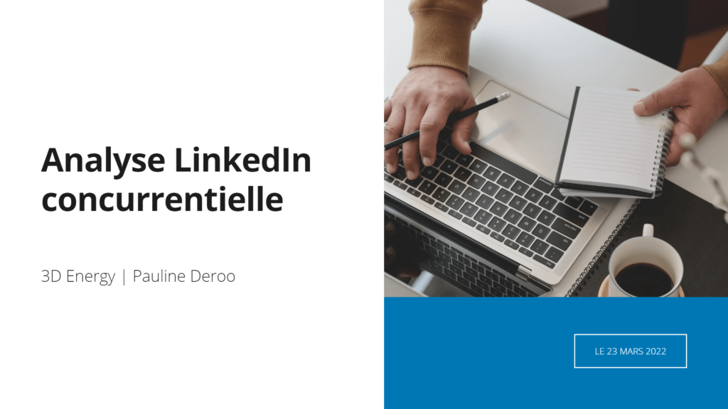 Analyse LinkedIn concurrentielle 3D Energy et EXETANCH Pauline Deroo 2022